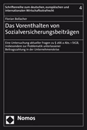 Das Vorenthalten von Sozialversicherungsbeiträgen von Bollacher,  Florian