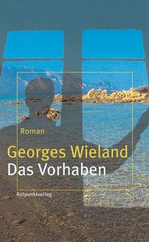 Das Vorhaben von Wieland,  Georges