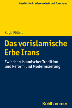 Das vorislamische Erbe Irans von Föllmer,  Katja