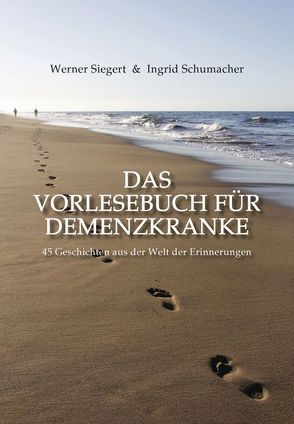 Das Vorlesebuch für Demenzkranke von Schumacher,  Ingrid, Siegert,  Werner