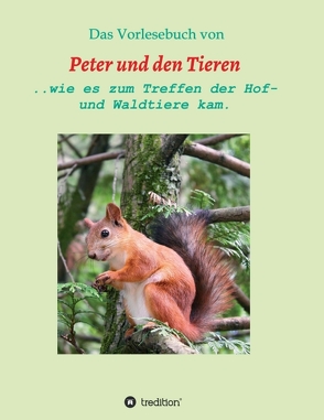 Das Vorlesebuch von Peter und den Tieren von Müller,  Manfred