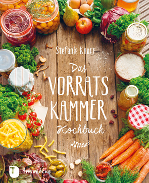 Das Vorratskammer-Kochbuch von Knorr,  Stefanie