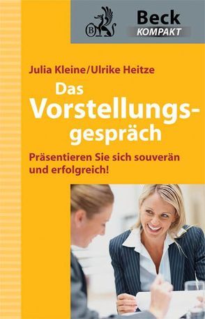 Das Vorstellungsgespräch von Heitze,  Ulrike, Kleine,  Julia