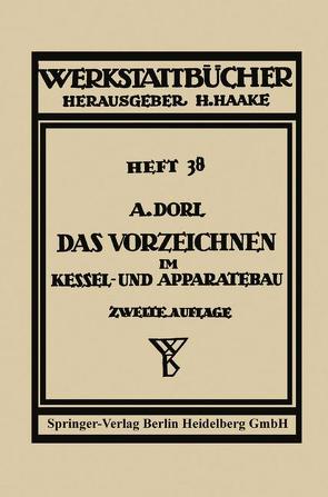 Das Vorzeichnen im Kessel- und Apparatebau von Dorl,  Arno