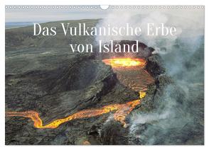 Das Vulkanische Erbe von Island (Wandkalender 2024 DIN A3 quer), CALVENDO Monatskalender von X Tagen um die Welt,  In
