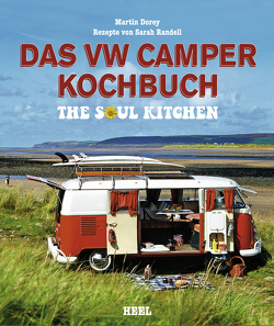 Das VW Camper Kochbuch von Dorey,  Martin, Randell,  Sarah