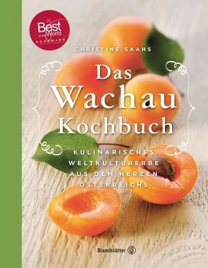 Das Wachau Kochbuch von Eisenberger,  Harald, Saahs,  Christine