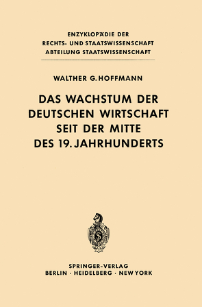 Das Wachstum der deutschen Wirtschaft seit der Mitte des 19. Jahrhunderts von Grumbach,  Franz, Hesse,  Helmut, Hoffmann,  Walther G.