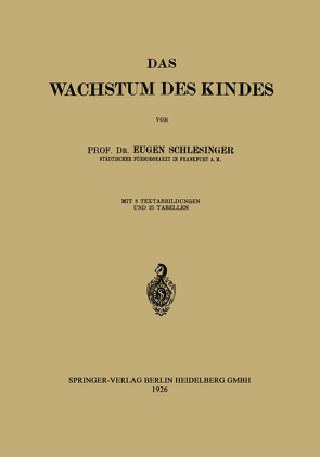 Das Wachstum des Kindes von Schlesinger,  Eugen