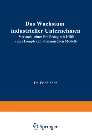 Das Wachstum industrieller Unternehmen von Zahn,  Erich