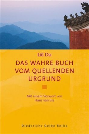 Das wahre Buch vom quellenden Urgrund von Liä Dsi