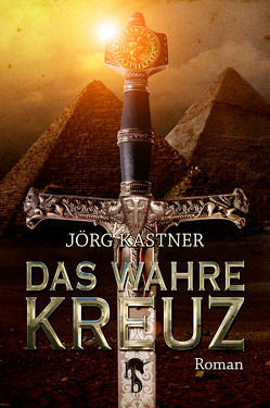 Das Wahre Kreuz von Kastner,  Jörg