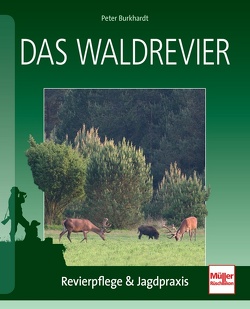 Das Waldrevier von Burkhardt,  Peter