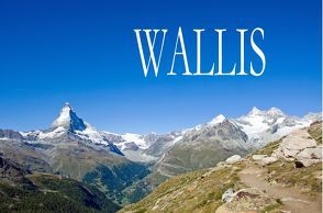 Das Wallis – Ein kleiner Bildband von Krause,  Susanne