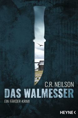 Das Walmesser von Neilson,  C. R., Thiele,  Ulrich