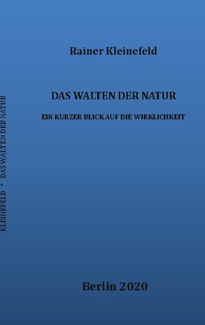Das Walten der Natur von Kleinefeld,  Rainer