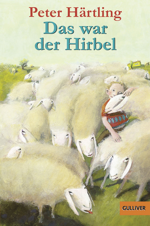 Das war der Hirbel von Härtling,  Peter, Muggenthaler,  Eva