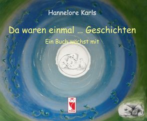 Das war einmal … Geschichten von Karls,  Hannelore