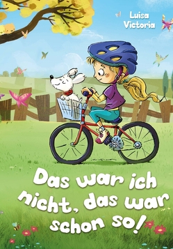 „Das war ich nicht, das war schon so!“ – Ein faszinierendes Kinderbuch über Freundschaft, Mut und Zusammenhalt. von Victoria,  Luisa