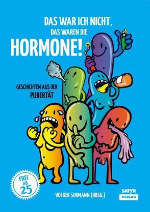 Das war ich nicht, das waren die Hormone! von Ahne, Brandl,  Martina, Goosen,  Frank, Hein,  Jakob, Jochimsen,  Jess, Schönleber,  Dagmar, Surmann,  Volker, Wartke,  Bodo, Werning,  Heiko, Zillgens,  Gerlis