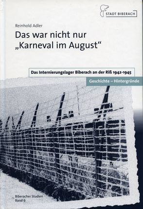 Das war nicht nur „Karneval im August“ von Adler,  Reinhold