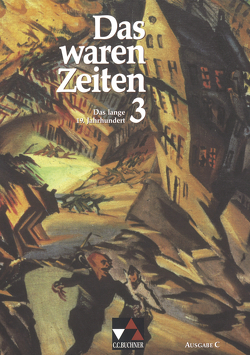 Das waren Zeiten – Ausgabe C / Das waren Zeiten C 3 von Adamski,  Peter, Brückner,  Diefer, Brückner,  Dieter, Focke,  Harald, Heigenmoser,  Manfred, Hirschfelder,  Heinrich, Tschirner,  Martina