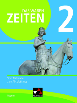 Das waren Zeiten – Neue Ausgabe Bayern / Das waren Zeiten Bayern 2 – neu von Albrecht,  Anna Elisabeth, Brückner,  Dieter, Bühler,  Arnold, Hein-Mooren,  Klaus Dieter, Hofmann,  Wolfgang, Klebensberger,  Anna, Koller,  Josef