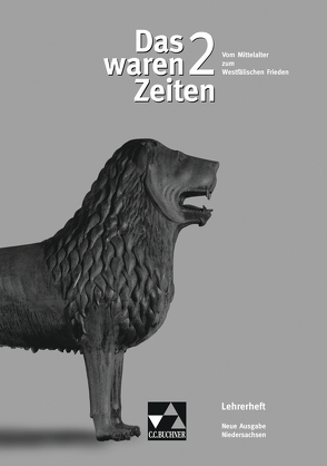 Das waren Zeiten – Neue Ausgabe Niedersachsen / Das waren Zeiten Niedersachsen LH 2 von Brückner,  Dieter, Demleitner,  Elisabeth, Focke,  Harald, Gast,  Klaus, Hein-Mooren,  Klaus Dieter