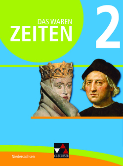 Das waren Zeiten – Niedersachsen (G9) / Das waren Zeiten Niedersachsen 2 von Bernsen,  Daniel, Brückner,  Dieter, Bühler,  Arnold, Flerlage,  Andreas, Focke,  Harald, Hein-Mooren,  KlausDieter, Kitzel,  Ingo, Köhler,  Andrea, Kramer,  Gerlind, Müller,  Hans-Joachim, Osterloh,  André, Sanke,  Markus, Stello,  Benjamin