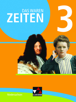 Das waren Zeiten – Niedersachsen (G9) / Das waren Zeiten Niedersachsen 3 von Benzinger,  Markus, Brückner,  Dieter, Focke,  Harald, Gomell,  Siegfried, Hein-Mooren,  Klaus Dieter, Hoffmann-Kuhnt,  Alexandra, Kitzel,  Ingo, Köhler,  Andrea, Kramer,  Gerlind, Sanke,  Markus, Stello,  Benjamin, Werner,  Kerstin