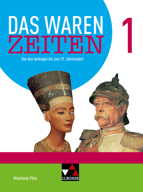 Das waren Zeiten – Rheinland-Pfalz – neu / Das waren Zeiten Rheinland-Pfalz 1 – neu von Bach,  Rainer, Bernsen,  Daniel, Braun,  Nadja, Brückner,  Dieter, Gans,  Rüdiger, Gast,  Klaus, Geiger,  Wolfgang, Geis,  Matthias, Grieshaber,  Christian, Hammel,  Laura, Hein-Mooren,  Klaus Dieter, Hoffmann-Kuhnt,  Alexandra, Mayer,  Ulrich, Mersch,  Stefan, Schindele,  Andreas, Schmitt,  Jessica, Sénécheau,  Miriam, Thiessen,  Anne, Tschirner,  Martina, Werner,  Kerstin