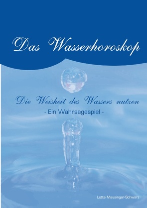 Das Wasserorakel von Mausinger-Schwarz,  Lotte