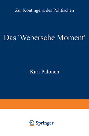 Das ‘Webersche Moment’ von Palonen,  Kari