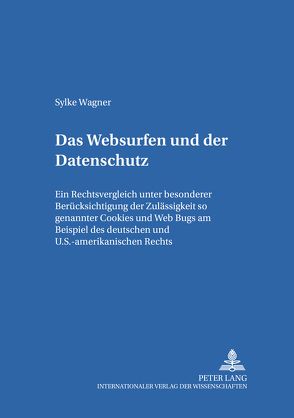 Das «Websurfen» und der Datenschutz von Wagner,  Sylke