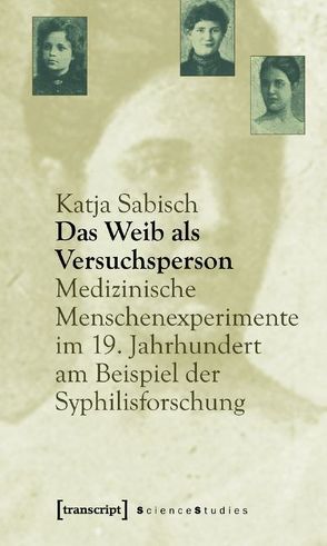 Das Weib als Versuchsperson von Sabisch,  Katja