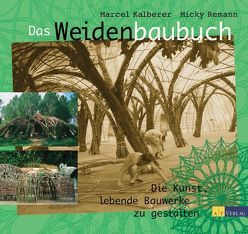 Das Weidenbaubuch von Kalberer,  Marcel, Remann,  Micky