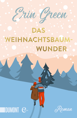 Das Weihnachtsbaumwunder von Dufner,  Karin, Green,  Erin, Laszlo,  Ulrike