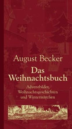 Das Weihnachtsbuch von Becker,  August