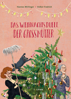 Das Weihnachtsduell der Großmütter von Fredrich,  Volker, Wirlinger,  Hannes
