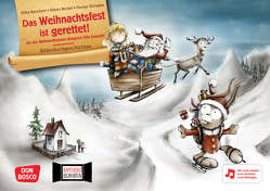 Das Weihnachtsfest ist gerettet! Kamishibai Bildkartenset von Borchert,  Silke, Nickel,  Dieter, Striepke,  Florian