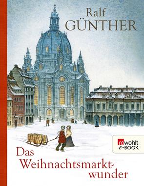 Das Weihnachtsmarktwunder von Günther,  Ralf, Offermann,  Andrea