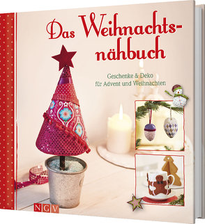 Das Weihnachtsnähbuch von Köhl,  André, Rauer,  Rabea, Reidelbach,  Yvonne