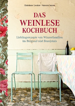 Das Weinlese-Kochbuch von Jansen,  Vanessa, Leesker,  Christiane