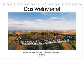 Das Weinviertel im wunderschönen Niederösterreich. (Tischkalender 2024 DIN A5 quer), CALVENDO Monatskalender von Dworschak,  Martin
