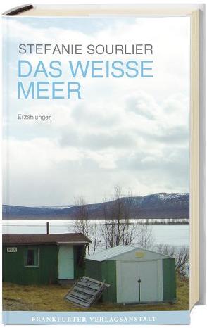 Das weiße Meer von Sourlier,  Stefanie