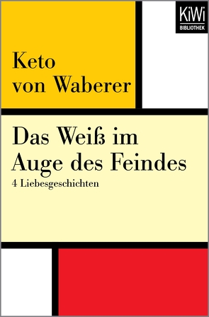 Das Weiß im Auge des Feindes von Waberer,  Keto von