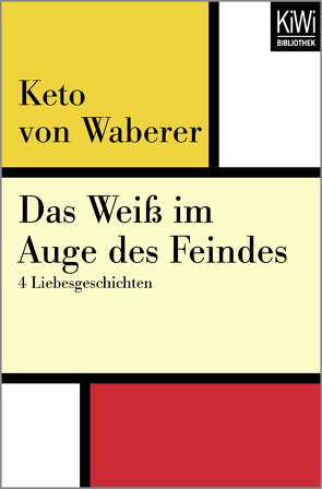 Das Weiß im Auge des Feindes von Waberer,  Keto von