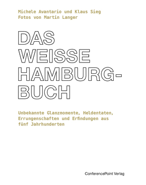 Das weiße Hamburg-Buch von Avantario,  Michele, Langer,  Martin, Sieg,  Klaus