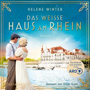 Das weiße Haus am Rhein von Kube,  Oliver, Winter,  Helene