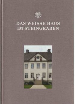 Das weiße Haus im Steingraben von Press,  Antje, Schneider,  Reinhold, Trockels,  Karin und Hans-Günter